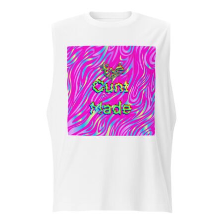 C*nt Made <3 Unisex Tank