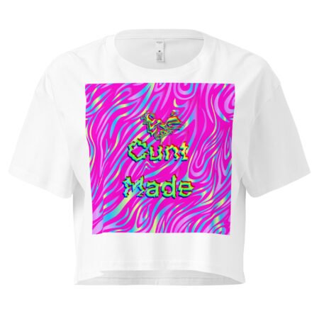 C*nt Made <3 Crop Top